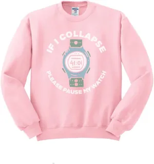 irony soda phylum counseling novice My Watch Sweatshirt Unisex TeesAndTankYou If I Collapse Pause 